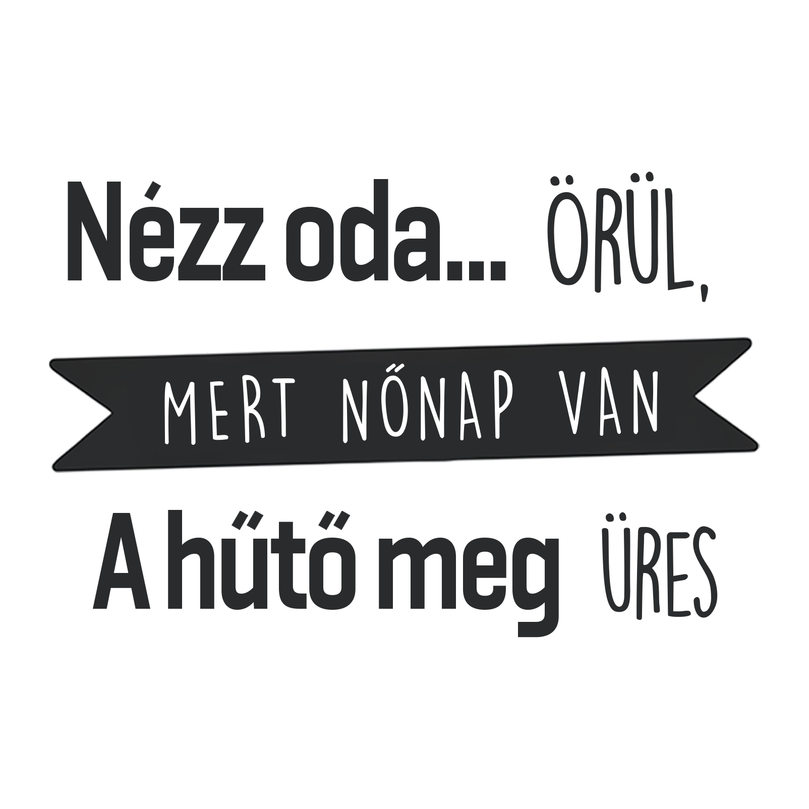 Nézz oda... Örül - Nőnap 2025 - MAGYAR.webp